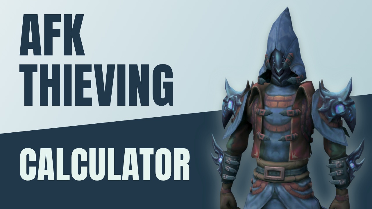 AFK Thieving Calculator